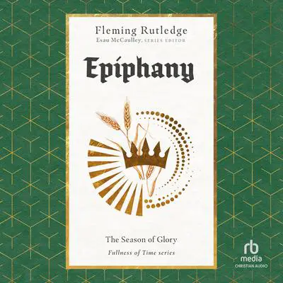 Epiphany: The Season of Glory Audibook, by Fleming Rutledge
