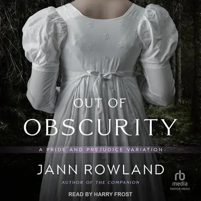 Out of Obscurity Audibook, by Jann Rowland