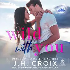 Wild With You Audibook, by J. H. Croix