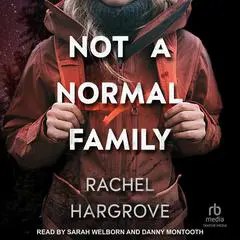 Not a Normal Family: A Psychological Thriller Audibook, by Rachel Hargrove