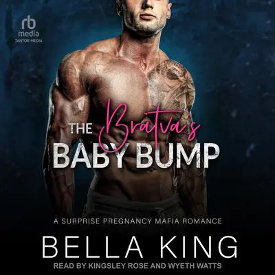 The Bratva's Baby Bump: A Surprise Pregnancy Mafia Romance&nbsp; Audibook, by Bella King