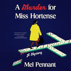 A Murder for Miss Hortense: A Mystery Audibook, by Mel Pennant