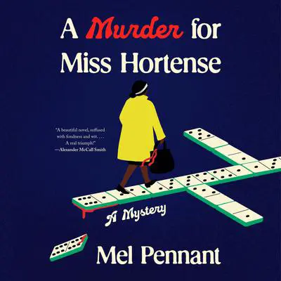 A Murder for Miss Hortense: A Mystery Audibook, by Mel Pennant