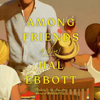 Among Friends: A Novel Audibook, by Hal Ebbott