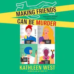 Making Friends Can Be Murder Audibook, by Kathleen West