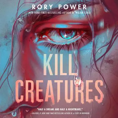 Kill Creatures Audibook, by Rory Power