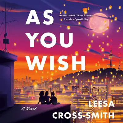 As You Wish: A Novel Audibook, by Leesa Cross-Smith