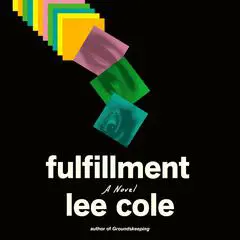 Fulfillment: A Novel Audibook, by Lee Cole