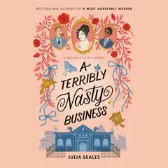 A Terribly Nasty Business: A Beatrice Steele Novel Audibook, by Julia Seales
