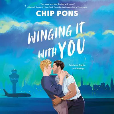 Winging It with You Audibook, by Chip Pons