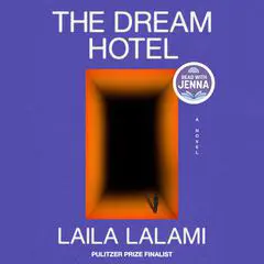 The Dream Hotel: A Read with Jenna Pick: A Novel Audibook, by Laila Lalami