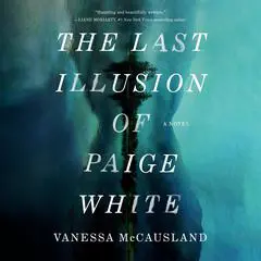 The Last Illusion of Paige White: A Novel Audibook, by Vanessa McCausland