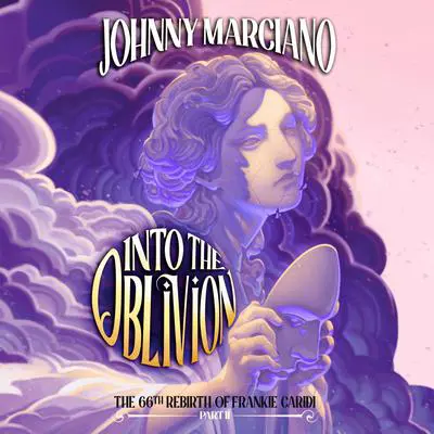 The 66th Rebirth of Frankie Caridi: Into the Oblivion #2 Audibook, by Johnny Marciano
