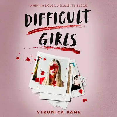 Difficult Girls Audibook, by Veronica Bane