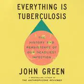 Everything Is Tuberculosis