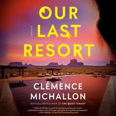 Our Last Resort: A Novel Audibook, by Clémence Michallon