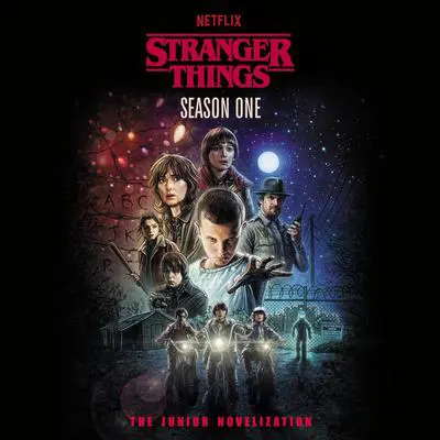 Stranger Things, Season One: The Junior Novelization Audibook, by Matthew J. Gilbert