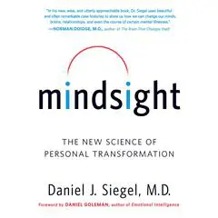 Mindsight: The New Science of Personal Transformation Audibook, by Daniel J. Siegel