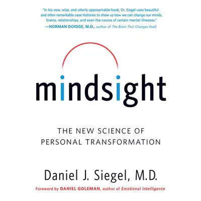 Mindsight: The New Science of Personal Transformation Audibook, by Daniel J. Siegel