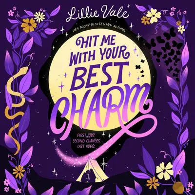 Hit Me with Your Best Charm Audibook, by Lillie Vale