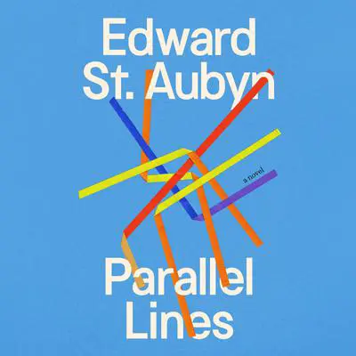 Parallel Lines: A Novel Audibook, by Edward St. Aubyn