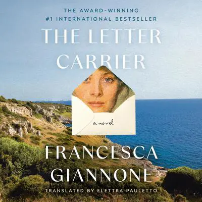 The Letter Carrier: A Novel Audibook, by Francesca Giannone