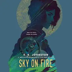 Sky on Fire Audibook, by E. K. Johnston