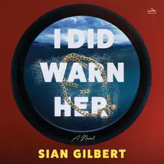 I Did Warn Her: A Novel Audibook, by 
