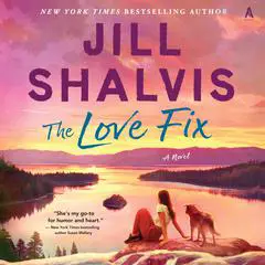 The Love Fix: A Novel Audibook, by Jill Shalvis