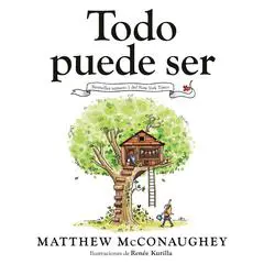 Todo puede ser (Just Because Spanish Edition) Audibook, by Matthew McConaughey
