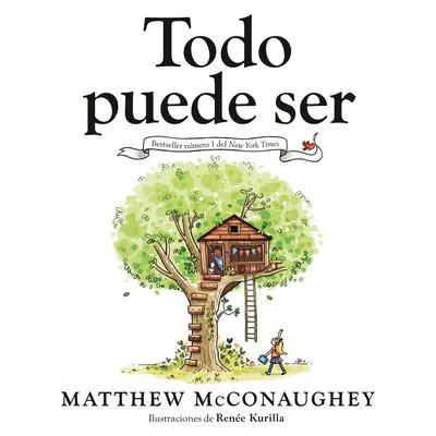 Todo puede ser (Just Because Spanish Edition) Audibook, by Matthew McConaughey