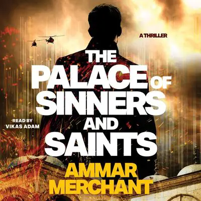 The Palace of Sinners and Saints Audibook, by Ammar Merchant
