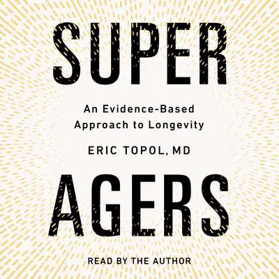 Super Agers Audibook, by Eric Topol
