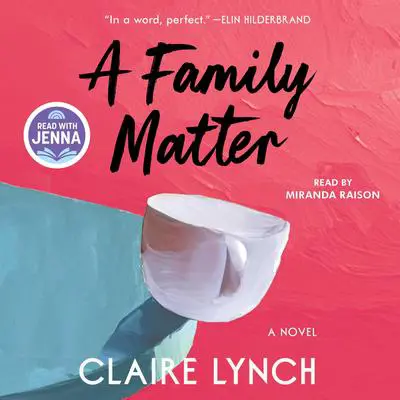 A Family Matter: A Read with Jenna Pick: A Novel Audibook, by Claire Lynch