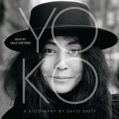 Yoko: The Biography Audibook, by David Sheff