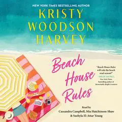 Beach House Rules Audibook, by Kristy Woodson Harvey