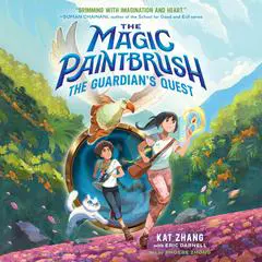 The Magic Paintbrush: The Guardian's Quest Audibook, by Kat Zhang