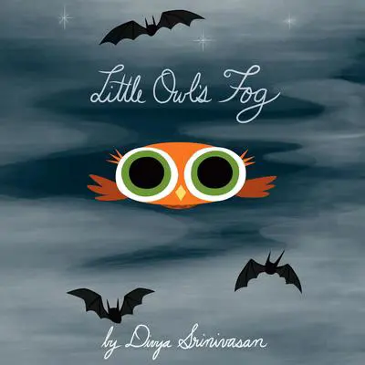 Little Owl's Fog Audibook, by Divya Srinivasan