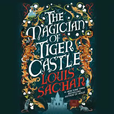 The Magician of Tiger Castle Audibook, by Louis Sachar