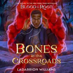 Bones at the Crossroads Audibook, by LaDarrion Williams