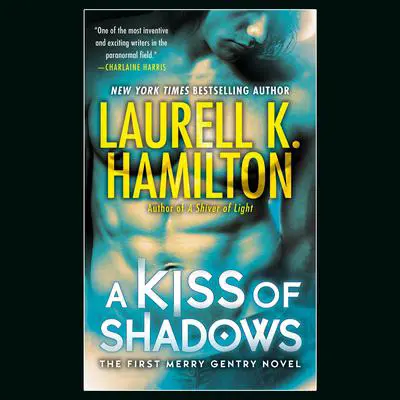A Kiss of Shadows Audibook, by Laurell K. Hamilton