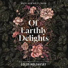 Of Earthly Delights Audibook, by Goldy Moldavsky