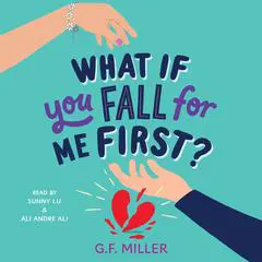 What If You Fall for Me First? Audibook, by G. F. Miller
