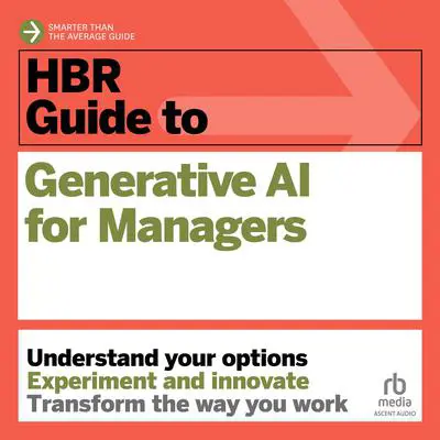 HBR Guide to Generative AI for Managers Audibook, by Harvard Business Review
