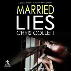 Married Lies Audibook, by Chris Collett