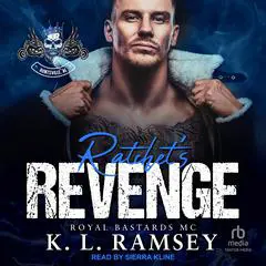 Ratchet's Revenge: Royal Bastards MC: Huntsville Chapter Audibook, by K. L. Ramsey