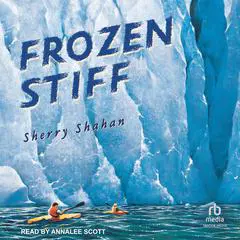 Frozen Stiff Audibook, by Sherry Shahan