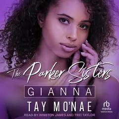 The Parker Sisters: Gianna Audibook, by Tay Mo'nae