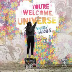 You’re Welcome, Universe Audibook, by Whitney Gardner