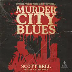 Murder City Blues Audibook, by Scott Bell